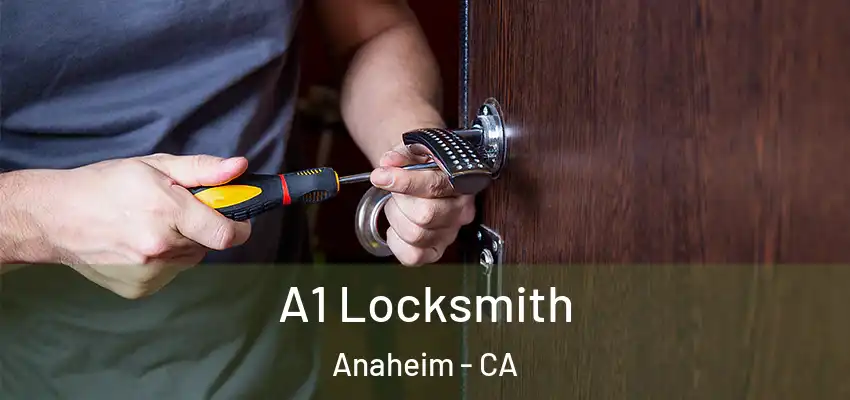  A1 Locksmith Anaheim - CA