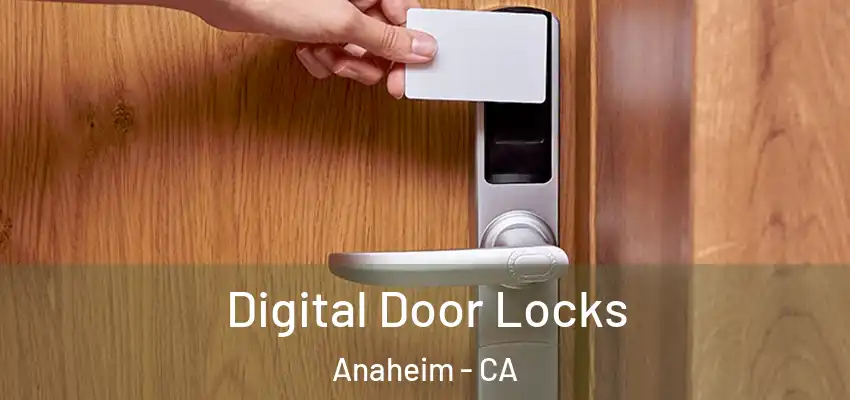 Digital Door Locks Anaheim - CA