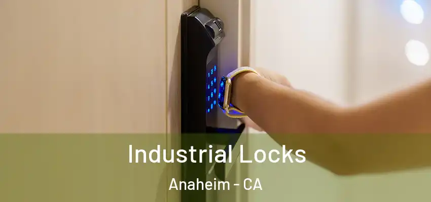  Industrial Locks Anaheim - CA